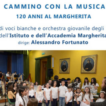 In cammino con la musica …120 anni al Margherita